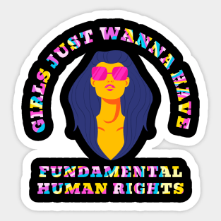 Girls just wanna fundamental human rights - retro Sticker